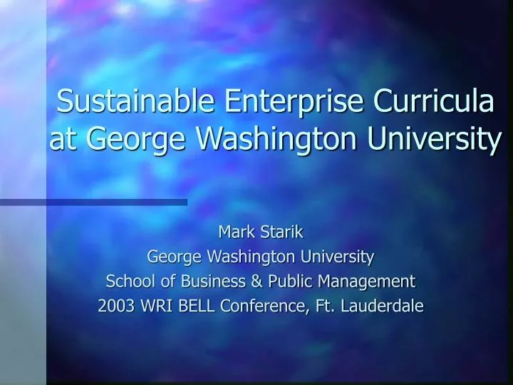 sustainable enterprise curricula at george washington university
