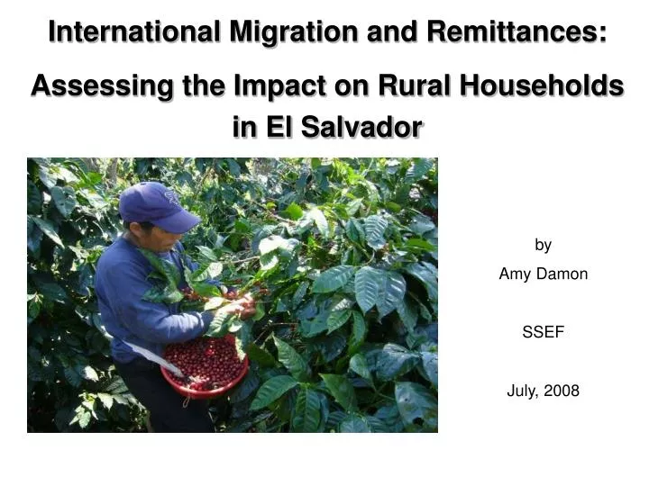 international migration and remittances assessing the impact on rural households in el salvador