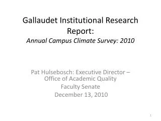 Gallaudet Institutional Research Report: Annual Campus Climate Survey: 2010