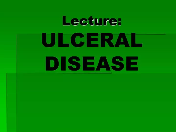 lecture ulceral disease