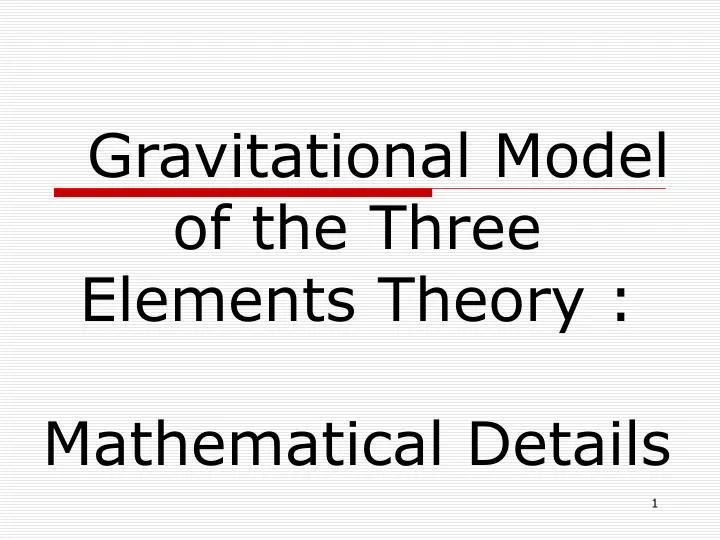gravitational model of the three elements theory mathematical details