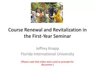 Course Renewal and Revitalization in the First-Year Seminar