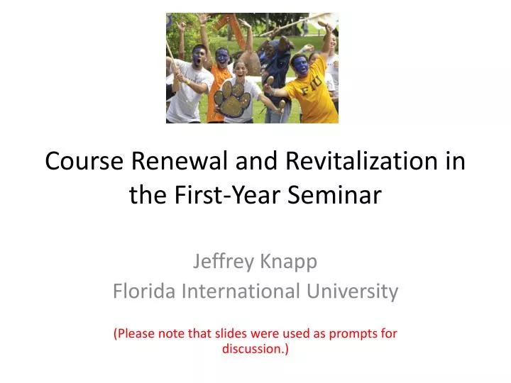 course renewal and revitalization in the first year seminar