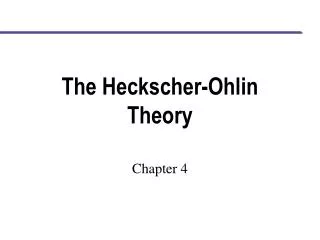 The Heckscher-Ohlin Theory