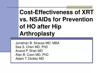 Cost-Effectiveness of XRT vs. NSAIDs for Prevention of HO after Hip Arthroplasty