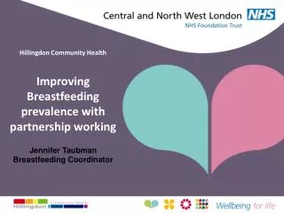 Hillingdon Community Health Improving Breastfeeding prevalence with partnership working
