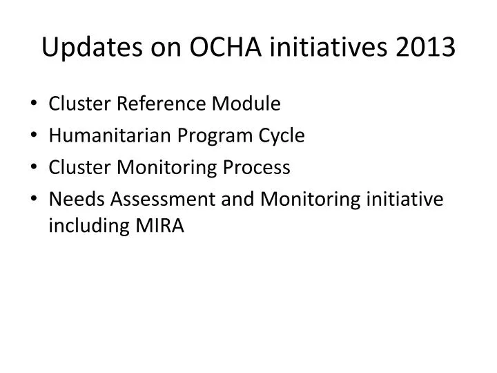 updates on ocha initiatives 2013