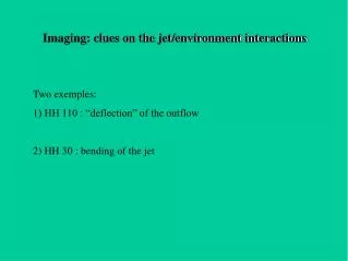 Imaging: clues on the jet/environment interactions