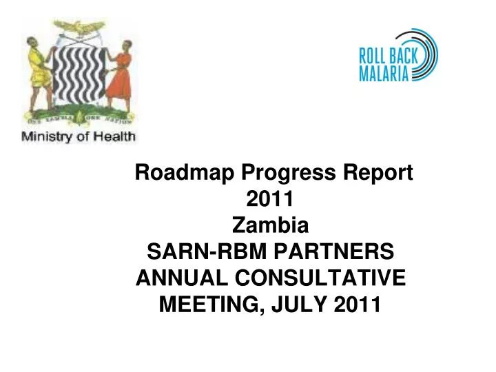 roadmap progress report 2011 zambia sarn rbm partners annual consultative meeting july 2011