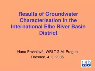 Results of Groundwater Characterisation in the International Elbe River Basin District