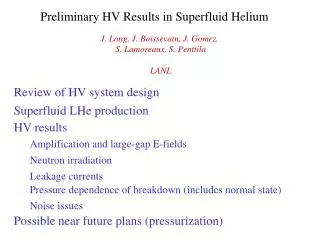 Preliminary HV Results in Superfluid Helium