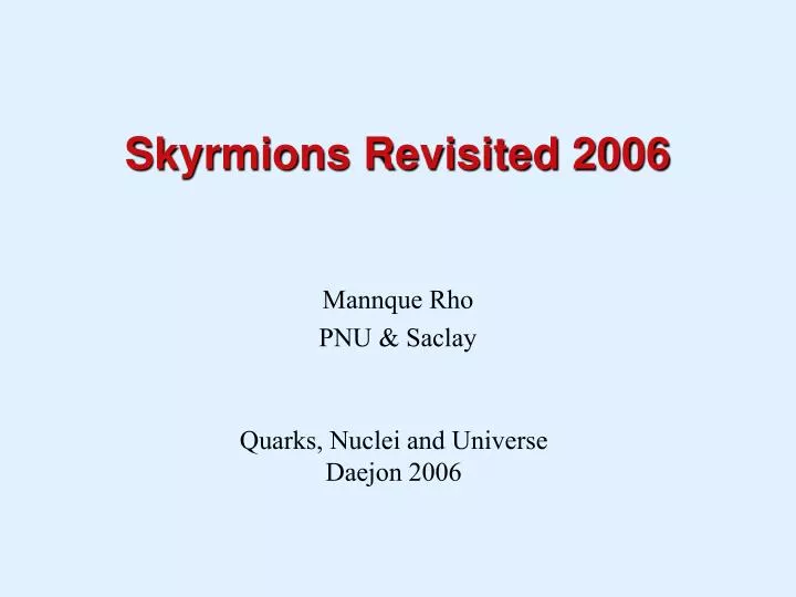 skyrmions revisited 2006
