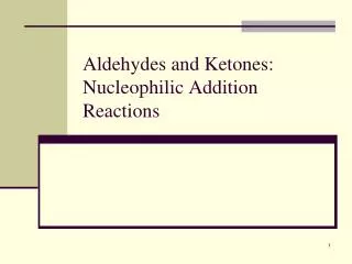 Aldehydes and Ketones: Nucleophilic Addition Reactions
