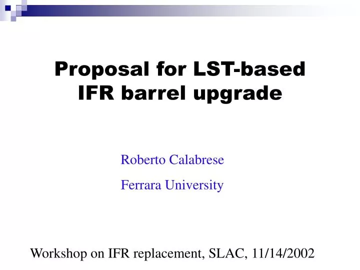 proposal for lst based ifr barrel upgrade