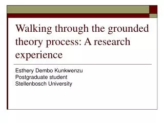 Walking through the grounded theory process: A research experience