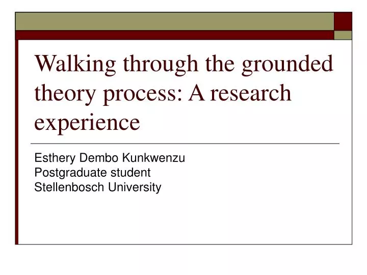 walking through the grounded theory process a research experience