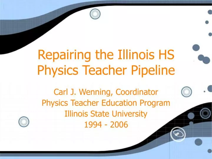 repairing the illinois hs physics teacher pipeline