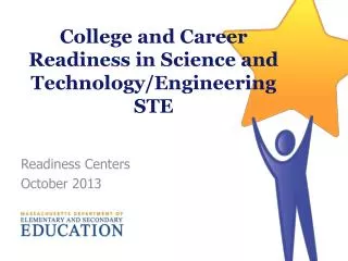 College and Career Readiness in Science and Technology/Engineering STE