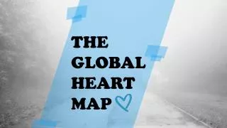 THE GLOBAL HEART MAP