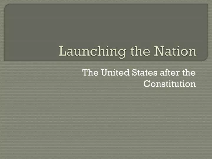 launching the nation