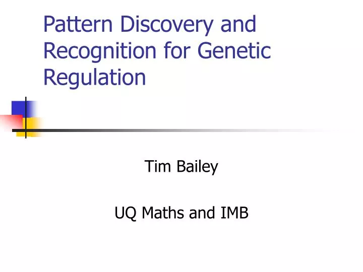 pattern discovery and recognition for genetic regulation
