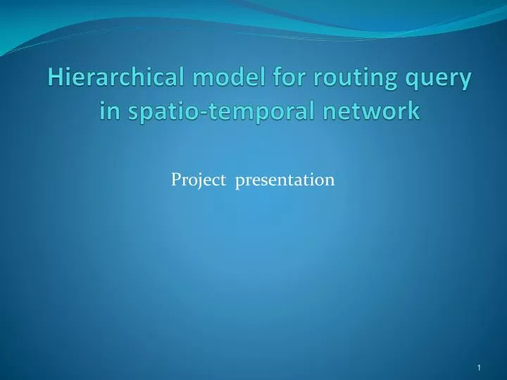 hierarchical model for routing query in spatio temporal network