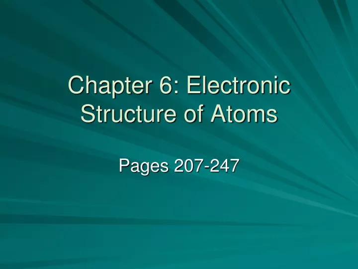 chapter 6 electronic structure of atoms