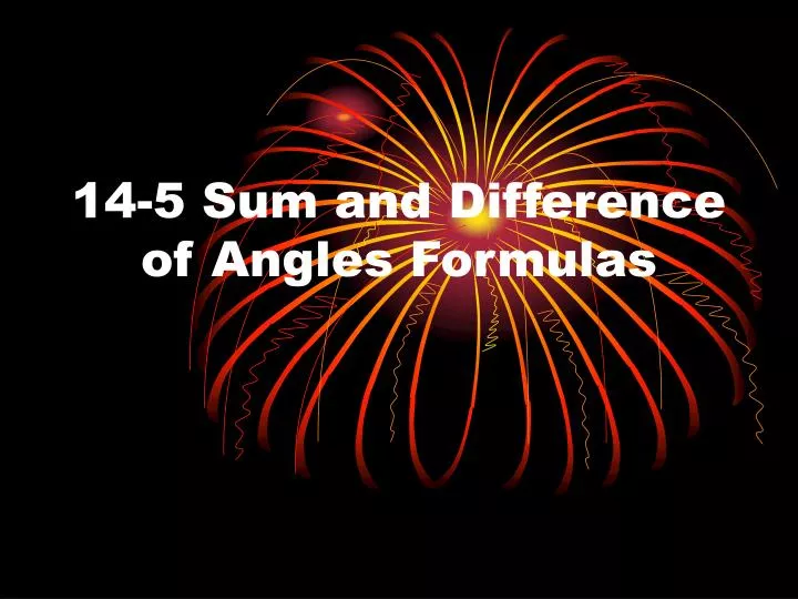 14 5 sum and difference of angles formulas