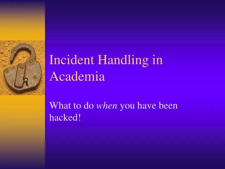 incident handling in academia