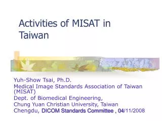 Activities of MISAT in Taiwan