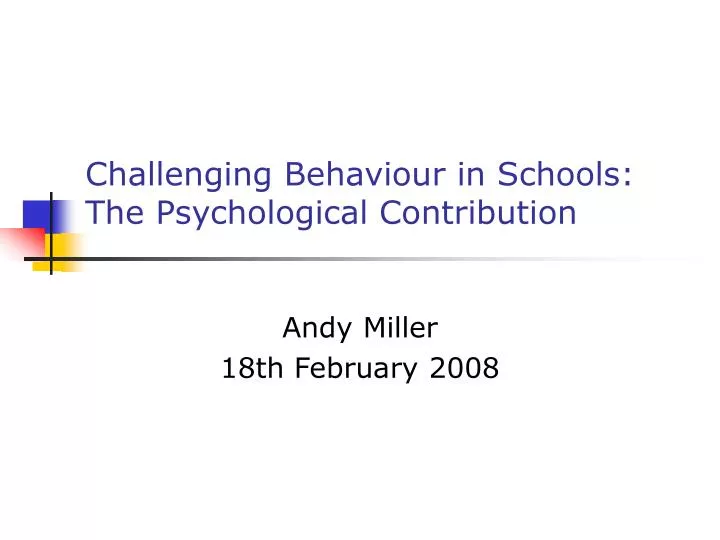 challenging behaviour in schools the psychological contribution