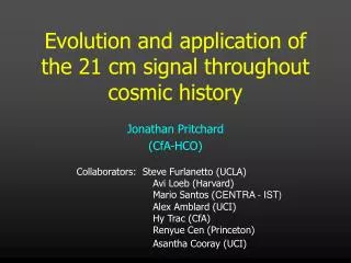 Evolution and application of the 21 cm signal throughout cosmic history