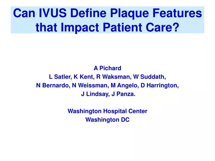 can ivus define plaque features that impact patient care