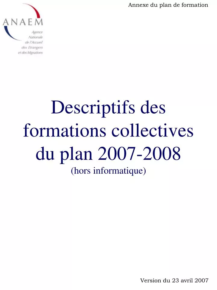 descriptifs des formations collectives du plan 2007 2008 hors informatique