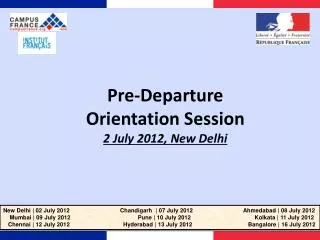 Pre-Departure Orientation Session 2 July 2012, New Delhi