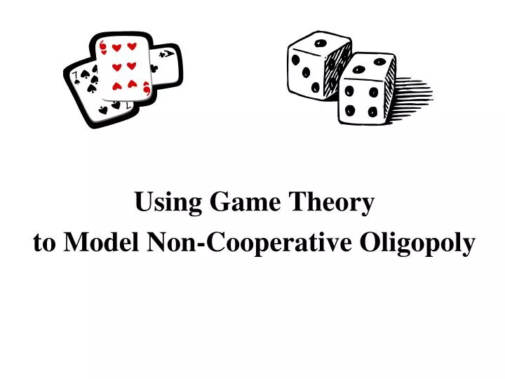 using game theory to model non cooperative oligopoly