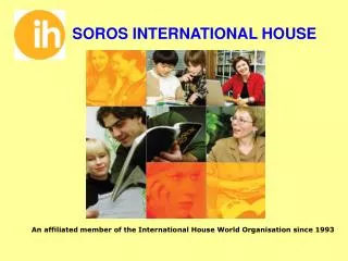 SOROS INTERNATIONAL HOUSE