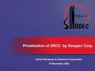 Privatization of ZRCC by Sinopec Corp.