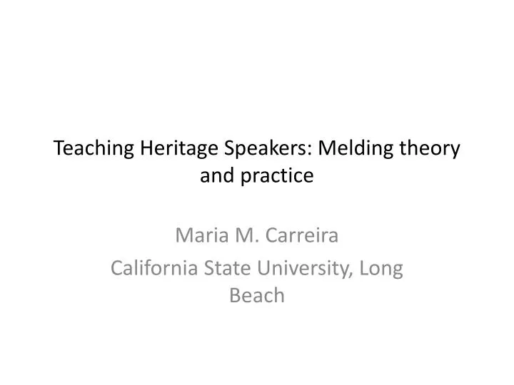teaching heritage speakers melding theory and practice