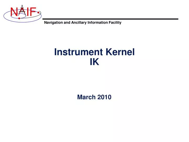 instrument kernel ik