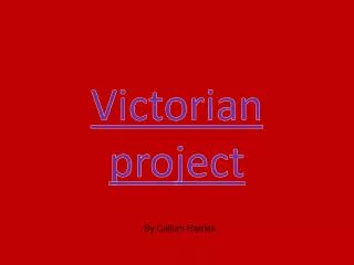 Victorian project