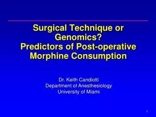 Surgical Technique or Genomics? Predictors of Post-operative Morphine Consumption