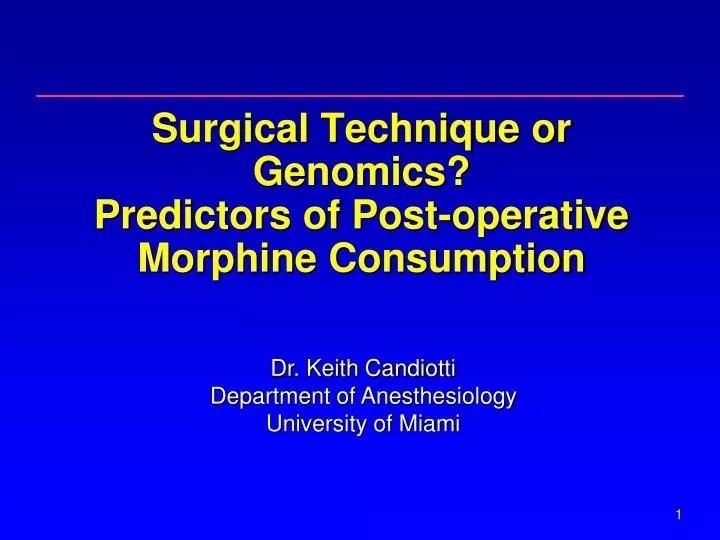 surgical technique or genomics predictors of post operative morphine consumption