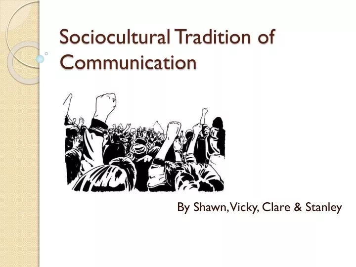 sociocultural tradition of communication