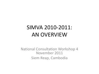 SIMVA 2010-2011: AN OVERVIEW