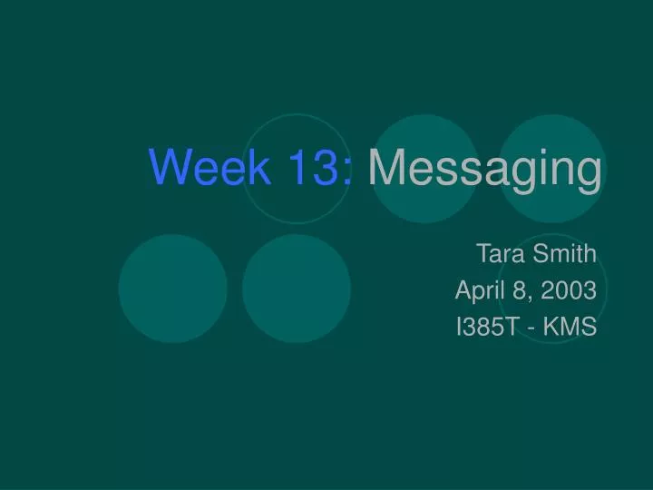 week 13 messaging