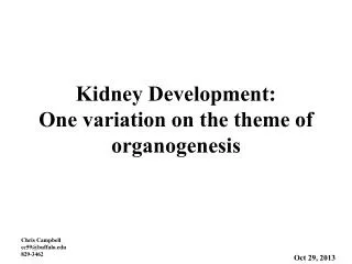 Kidney Development: One variation on the theme of organogenesis