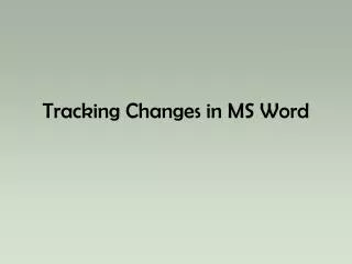 Tracking Changes in MS Word