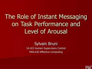 The Role of Instant Messaging on Task Performance and Level of Arousal