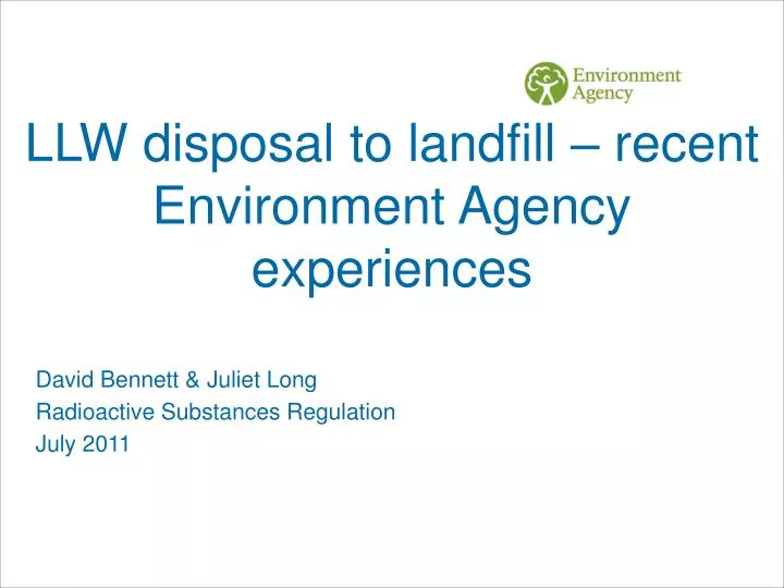 llw disposal to landfill recent environment agency experiences